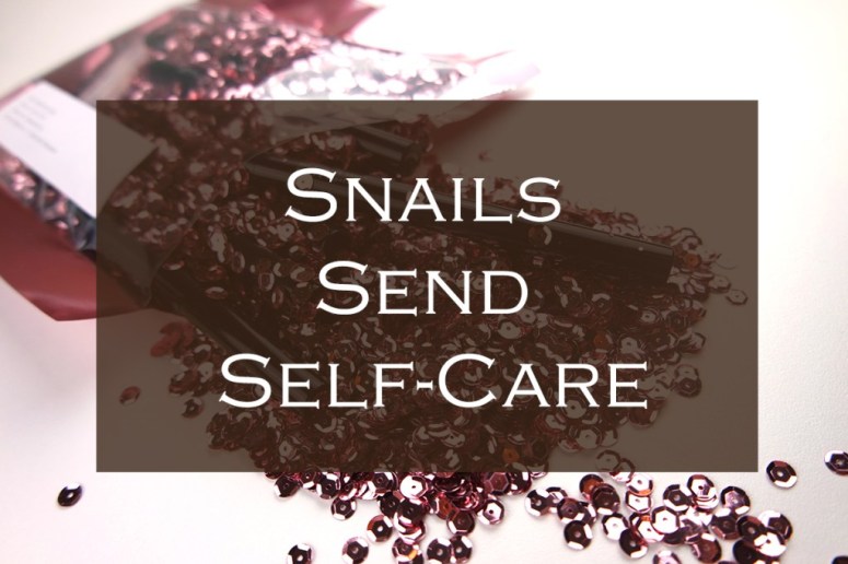 snails send self care